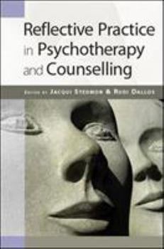 Paperback Reflective Practice in Psychotherapy and Counselling (UK Higher Education OUP Humanities & Social Sciences Counselling and Psychotherapy) Book