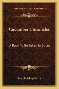 Paperback Cucumber Chronicles: A Book To Be Taken In Slices Book