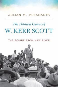 Paperback The Political Career of W. Kerr Scott: The Squire from Haw River Book