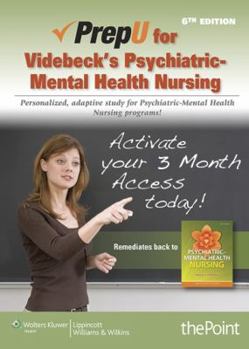 Misc. Supplies PrepU for Videbeck's Psychiatric-Mental Health Nursing Access Code: Personalized, Adaptive Study for Psychiatric-mental Health Nursing Programs! Book