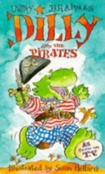 Dilly and the Pirates (Dilly) - Book  of the Dilly the Dinosaur