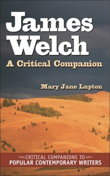 Hardcover James Welch: A Critical Companion Book