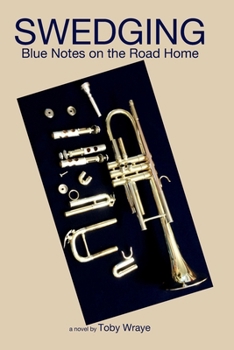 Paperback Swedging: Blue Notes on the Road Home Book