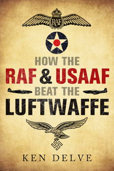 Hardcover How the RAF and Usaaf Beat the Luftwaffe Book