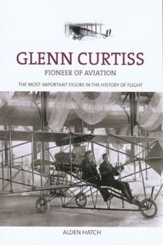 Paperback Glenn Curtiss: Pioneer of Aviation Book