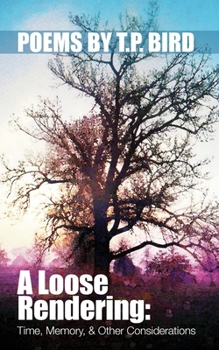 Paperback A Loose Rendering: Time, Memory, and Other Considerations: Memory Book