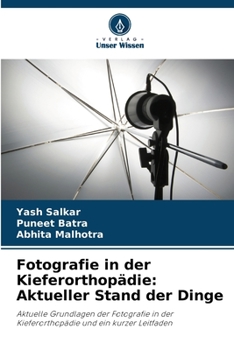 Paperback Fotografie in der Kieferorthopädie: Aktueller Stand der Dinge [German] Book