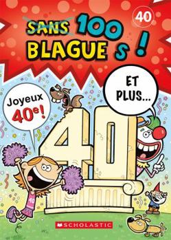 Paperback 100 Blagues! Et Plus... N° 40 [French] Book