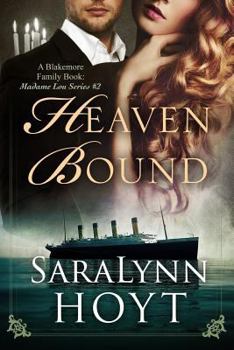 Paperback Heaven Bound: A Blakemore Family Book: Madame Lou Series #2 Book