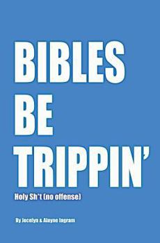Paperback Bibles Be Trippin': Holy Sh*t (no offense) Book