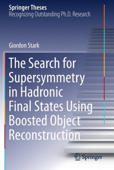 Paperback The Search for Supersymmetry in Hadronic Final States Using Boosted Object Reconstruction Book