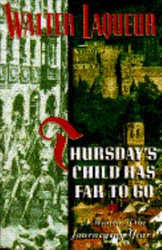Hardcover Thursday's Child Has Far to Go: A Memoir of the Journeying Years Book