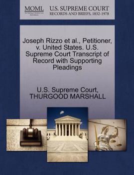 Paperback Joseph Rizzo Et Al., Petitioner, V. United States. U.S. Supreme Court Transcript of Record with Supporting Pleadings Book