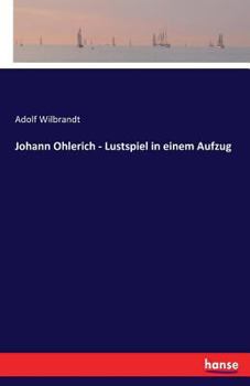 Paperback Johann Ohlerich - Lustspiel in einem Aufzug [German] Book