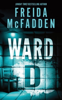 Paperback Ward D: A Taut Psychological Thriller from the Author of The Housemaid is Watching Book