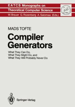 Paperback Compiler Generators: What They Can Do, What They Might Do, and What They Will Probably Never Do Book