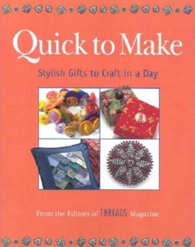 Paperback Quick to Make: Stylish Gifts to Craft in a Day Book