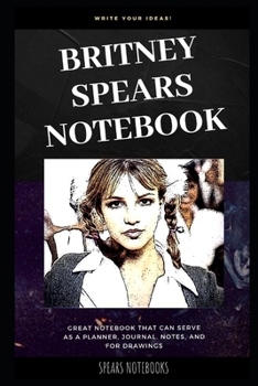 Paperback Britney Spears Notebook: Great Notebook for School or as a Diary, Lined With More than 100 Pages. Notebook that can serve as a Planner, Journal Book