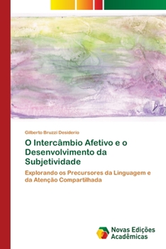 Paperback O Intercâmbio Afetivo e o Desenvolvimento da Subjetividade [Portuguese] Book