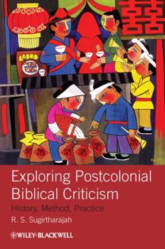 Hardcover Exploring Postcolonial Biblical Criticism: History, Method, Practice Book