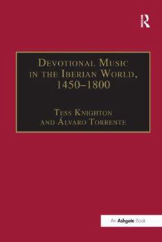 Paperback Devotional Music in the Iberian World, 1450-1800: The Villancico and Related Genres Book