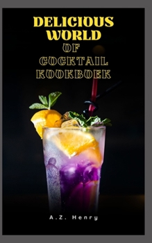 Paperback Delicious World of Cocktail Kookboek [Dutch] Book