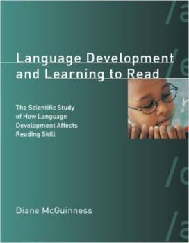 Hardcover Language Development and Learning to Read: The Scientific Study of How Language Development Affects Reading Skill Book