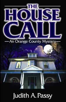 Paperback The House Call: An Orange County Mystery Book