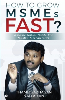 Paperback How to Grow MSMEs Fast?: A Basic Initial Guide For MSMEs & STARTUPs Book