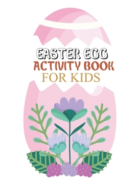 Paperback Easter Egg Activity Book For Kids: Easter Egg Coloring Book For Kids Ages 4-12 Book