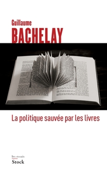 Paperback La Politique Sauvee Par Les Livres [French] Book