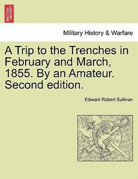 Paperback A Trip to the Trenches in February and March, 1855. by an Amateur. Second Edition. Book