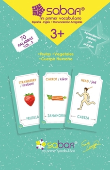 Volumen 3: Frutas, Vegetales, Cuerpo Humano (SABAFI mi primer vocabulario): ¡Sumérgete en un mundo lleno de sabores y conocimiento! (SABAFI mi primer ... Palabras en cada volumen)) (Spanish Edition)