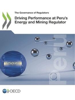 Paperback Driving Performance at Peru's Energy and Mining Regulator Book