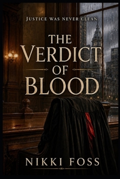 THE VERDICT OF BLOOD: A Dark Legal Psychological Thriller