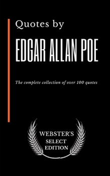 Paperback Quotes by Edgar Allan Poe: The complete collection of over 100 quotes Book