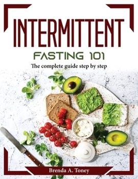 Paperback Intermittent Fasting 101: The complete guide step by step Book