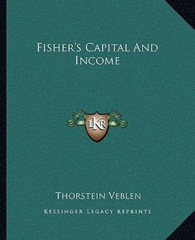 Fisher's Capital and Income