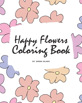 Paperback Happy Flowers Coloring Book for Children (8x10 Coloring Book / Activity Book) Book