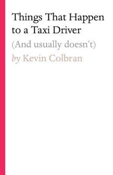 Paperback Things That Happen to a Taxi Driver: (And usually doesn't) Book