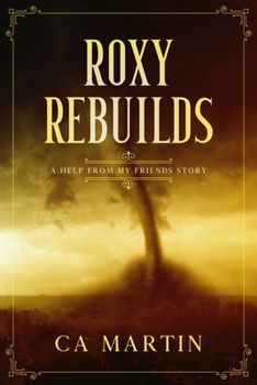 Paperback Roxy Rebuilds: A Help From My Friends Story Book