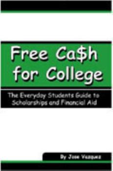 Unknown Binding Free ca$h for college: The everyday students guide to scholarships and financial aid Book