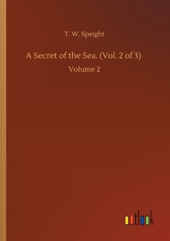 Paperback A Secret of the Sea. (Vol. 2 of 3): Volume 2 Book
