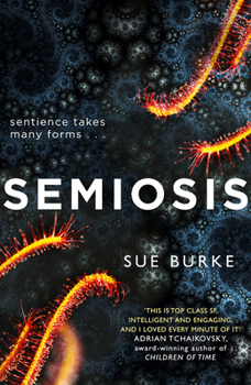 Semiosis - Book #1 of the Semiosis Duology