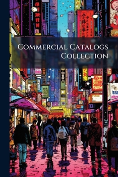 Paperback Commercial Catalogs Collection: Hardware: Building Fittings and General Hardware Goods... Book