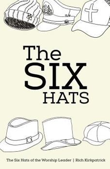 Paperback The Six Hats of the Worship Leader Book