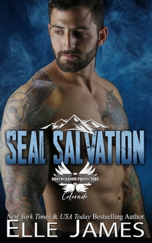 SEAL Salvation - Book #1 of the Brotherhood Protectors: Colorado