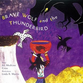 Hardcover Brave Wolf and the Thunderbird: Tales of the People Book