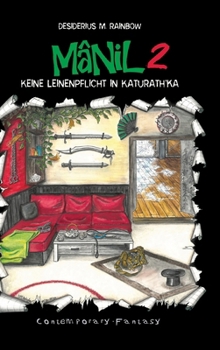 Hardcover Mânil: Keine Leinenpflicht in Katurath'ka [German] Book
