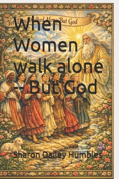 Paperback When Women walk alone -- But God Book